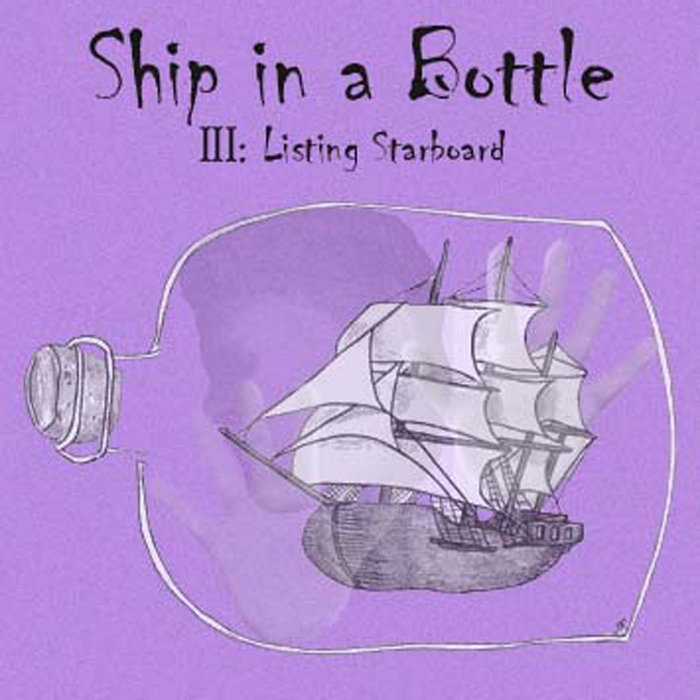 Ship in a Bottle (Part III) J Roth