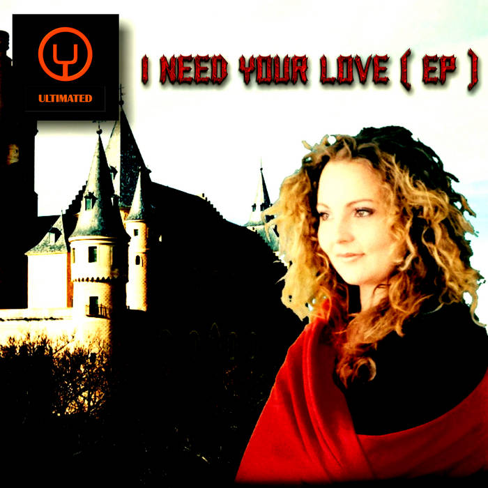 Ultimated - I Need Your Love ( EP ) | ULTIMATED