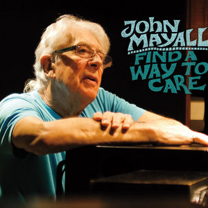 John Mayall — Find A Way To Care