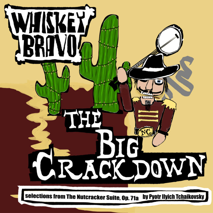 Spaghetti Western Series The Big Crackdown (The Nutcracker) Whiskey