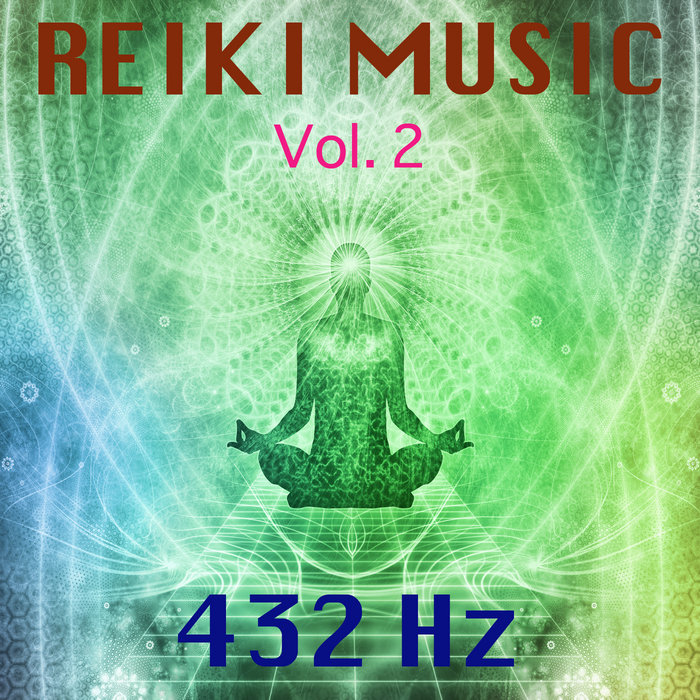 Reiki Music Vol. 2 432 hz 432 Hz