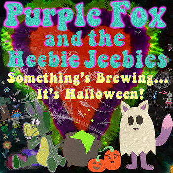 Something's Brewing... It's Halloween! (Deluxe Edition) by Purple Fox and the Heebie Jeebies