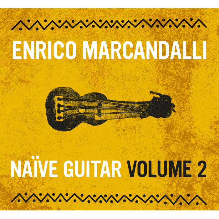 Naïve guitar Volume 2 Enrico Marcandalli