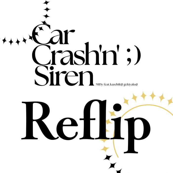 CarCrash'n'Siren Reflip | MIDy
