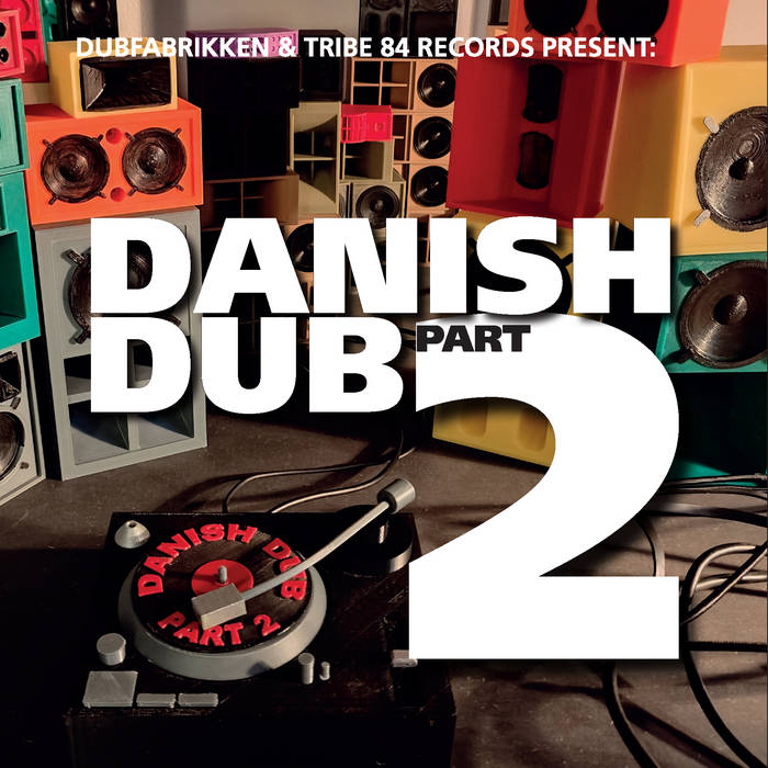 Danish Dub Part 2 | Various Artists | Tribe 84 Records