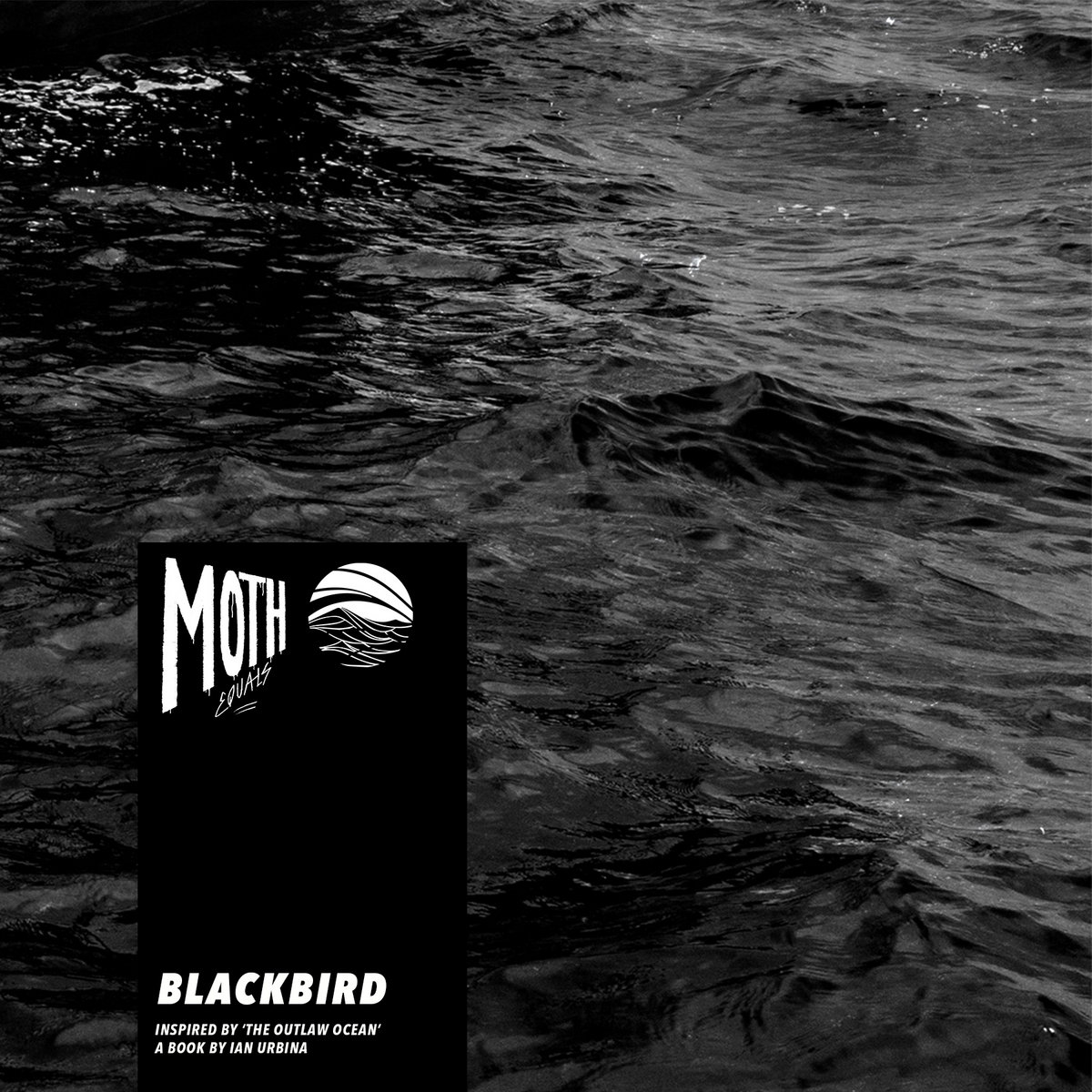 Dovenskab lort Modsige Blackbird (Inspired by 'The Outlaw Ocean' a book by Ian Urbina) | Moth Equals, Ian Urbina | Moth Equals Dovenskab lort Modsige Blackbird (Inspired by 'The Outlaw Ocean' a book by Ian Urbina) | Moth Equals, Ian Urbina | Moth Equals
