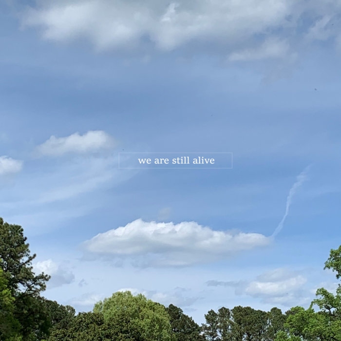 We Are Still Alive | We Are Still Alive
