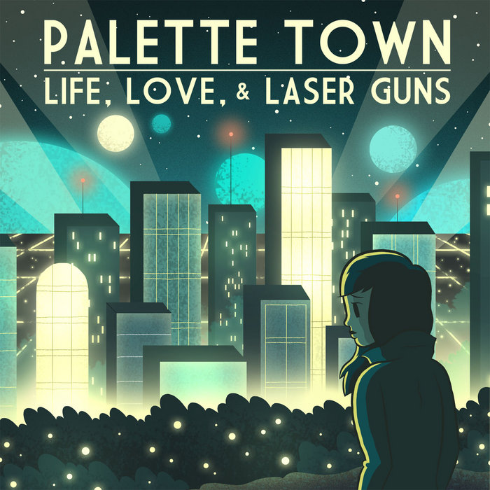 Life, Love, & Laser Guns Palette Town