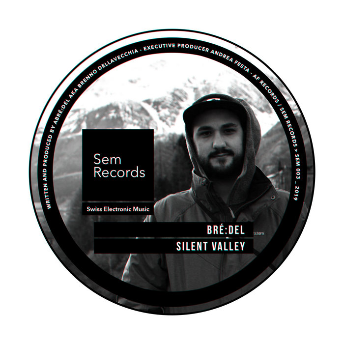 silent-valley-bre-del-sem-records-swiss-electronic-music