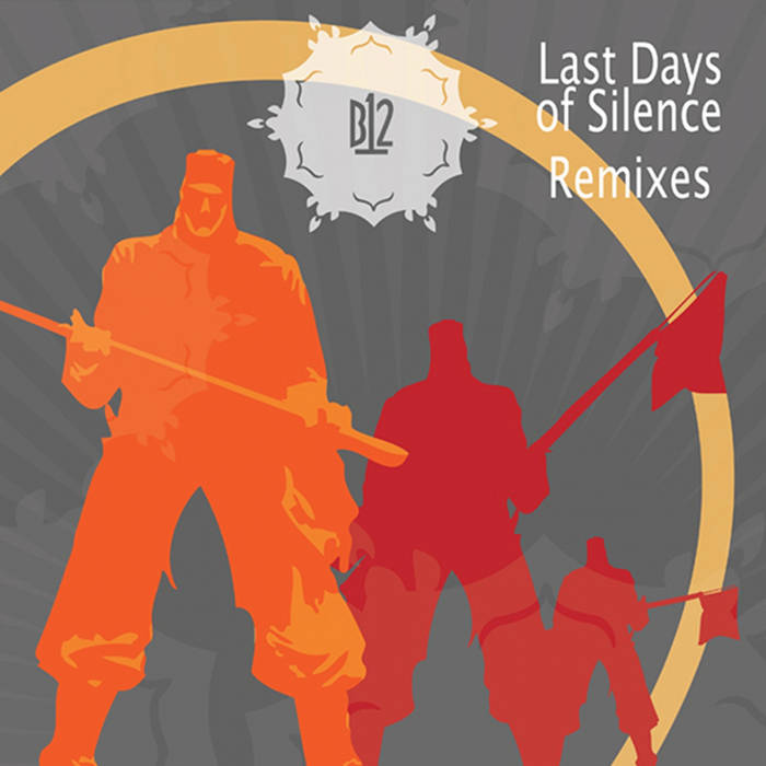Last Days Of Silence Remixes | B12 | B12 Records