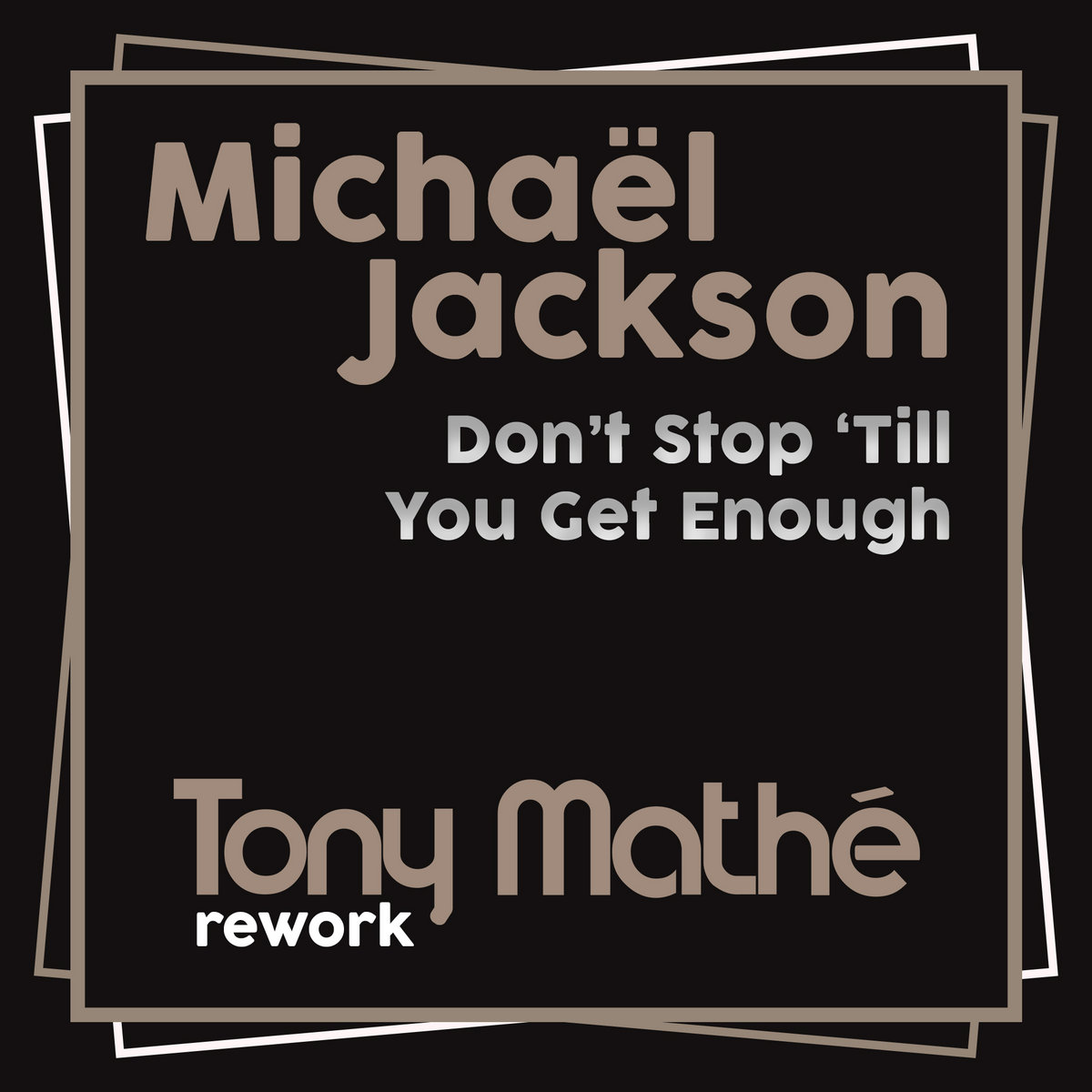 Michael Jackson - Don't Stop Till You Get Enough (Tony Mathe