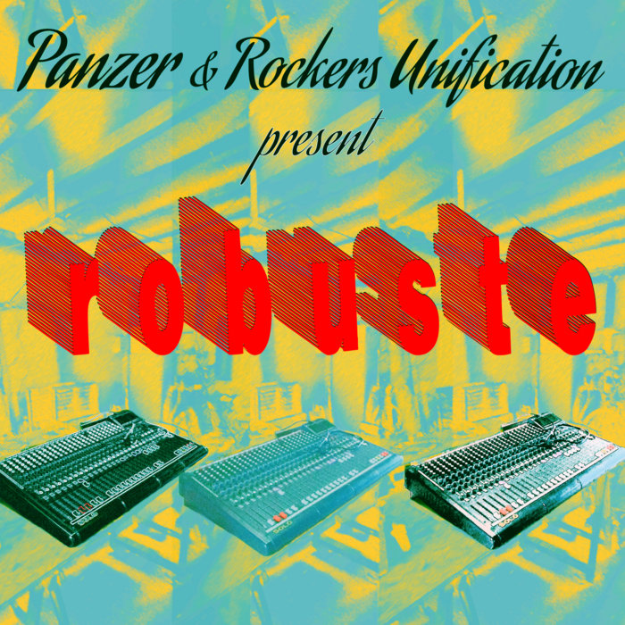 ROBUSTE | Panzer Stepper meets Rockers Unification | Panzer Stepper