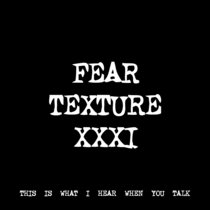 FEAR TEXTURE XXXI [TF01089] cover art