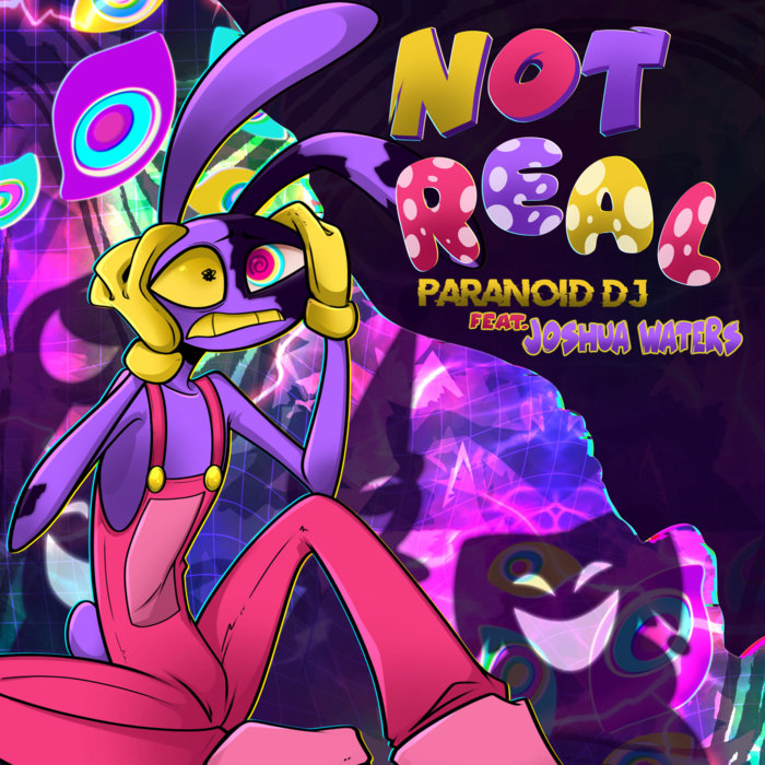 Not Real (feat. Joshua Waters) | PARANOiD DJ