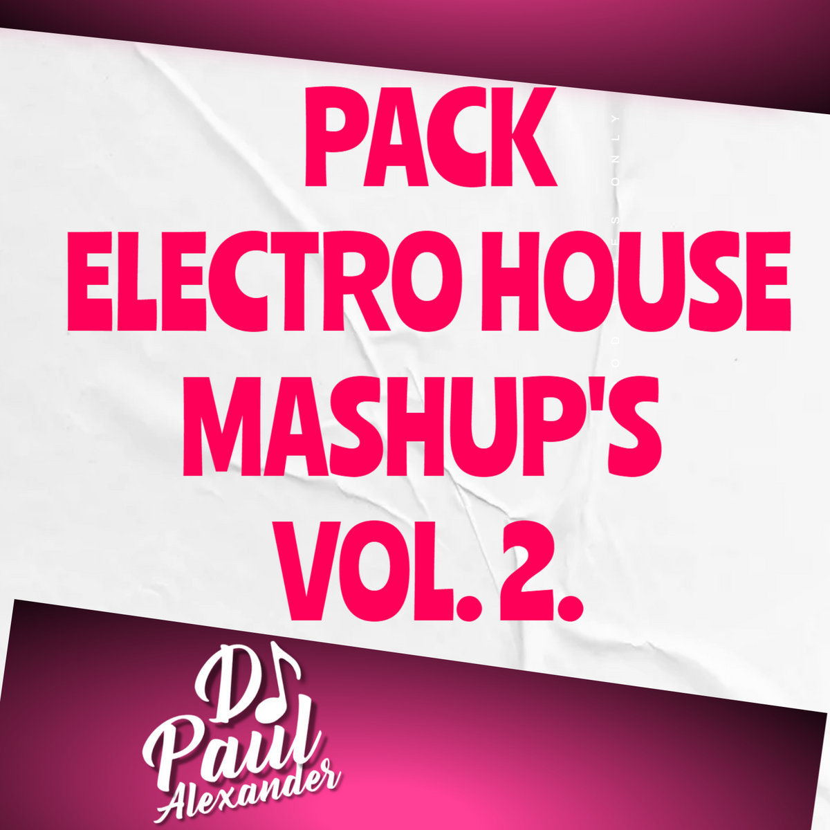 PACK ELECTRO HOUSE MASHUP'S VOL.2. DJ Paul Alexander