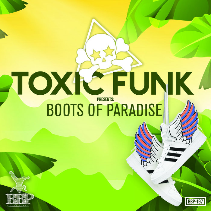 Toxic Funk presents Boots of Paradise | Breakbeat Paradise