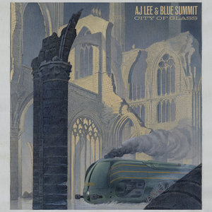 AJ Lee & Blue Summit — City Of Glass