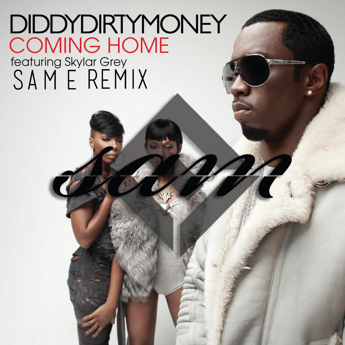 P. Diddy feat skylar grey - Coming Home ( Sam E Remix ) | Sam E