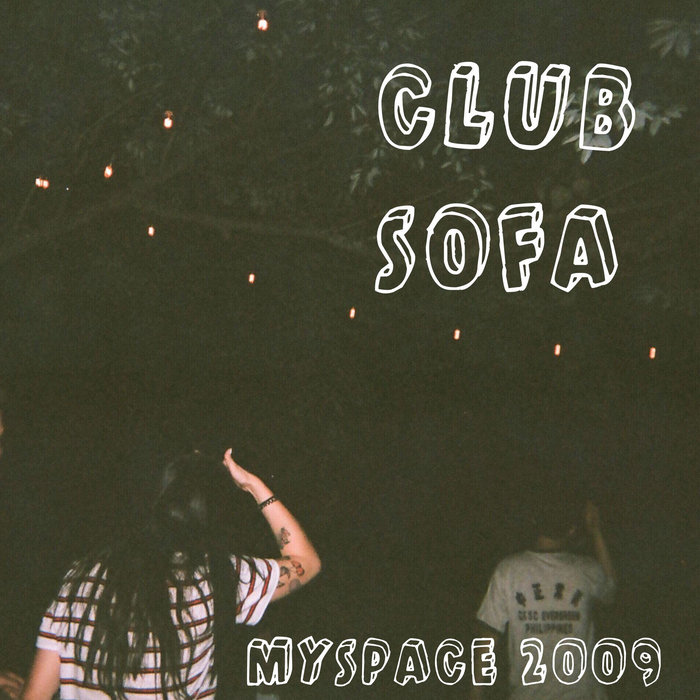MySpace 2009 | club sofa