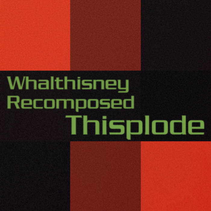 WHΛLTHISИEY – Thisplode