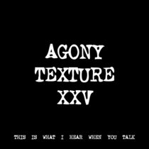 AGONY TEXTURE XXV [TF00857] cover art