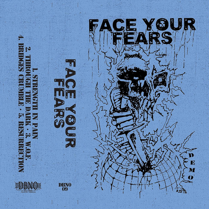 DBNO-09: FACE YOUR FEARS - Demo | FACE YOUR FEARS | DBNO Records