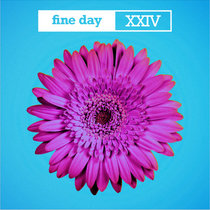 Opus III — Fine Day XXIV ft. Kirsty Hawkshaw, Shadow Child