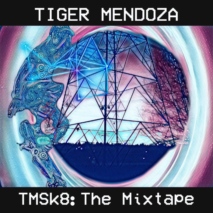 TMSk8: The Mixtape [Deluxe Edition] | Tiger Mendoza