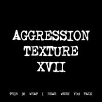 AGGRESSION TEXTURE XVII [TF00451] cover art