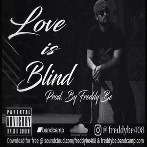 Love Is Blind (Prod. by Freddy Be) (Single) cover