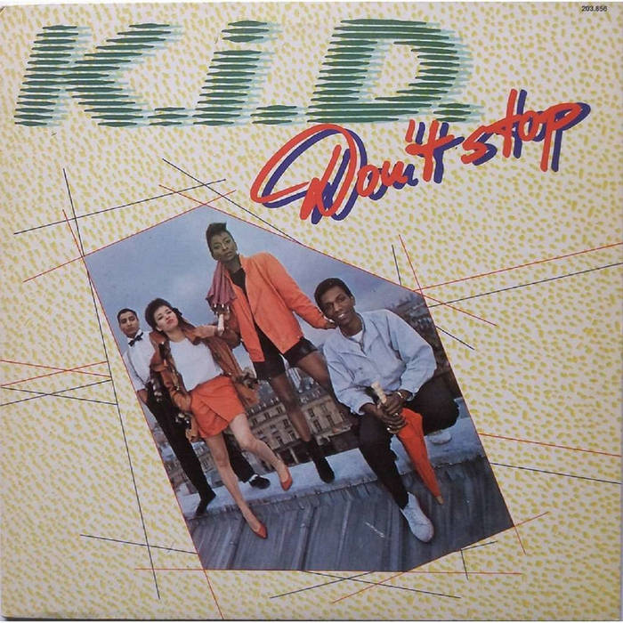 K.I.D. / Don't Stop K.I.D. / Don't Stop
