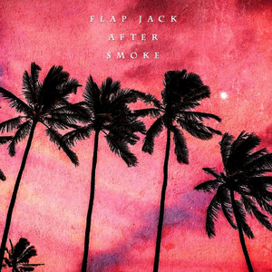 FLAP JACK - AFTER SM"KE  [FREE DOWNLOAD] cover
