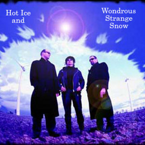 Hot Ice and Wondrous Strange Snow cover