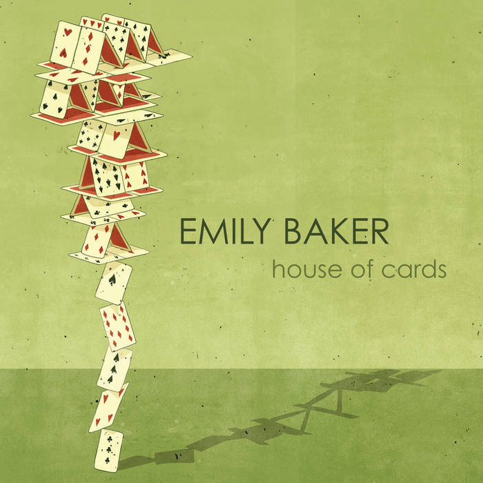 House Of Cards | Emily Baker