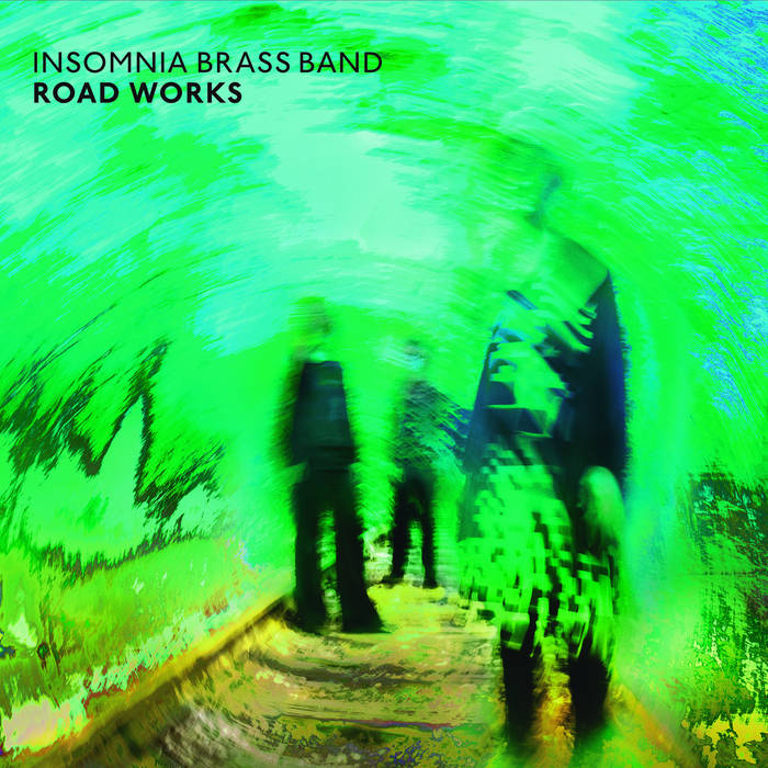 Road Works
by Insomnia Brass Band