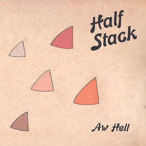 Half Stack — Aw Hell