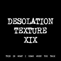 DESOLATION TEXTURE XIX [TF00557] cover art