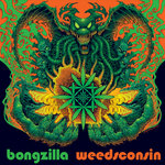 BONGZILLA - Weedsconsin DELUXE EDITION