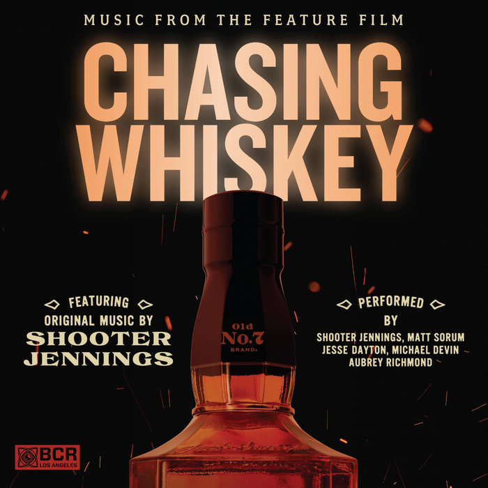 Chasing Whiskey (Official Documentary Soundtrack) Shooter Jennings