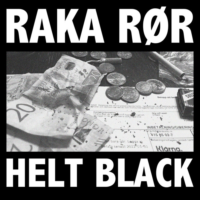 Helt black | Raka Rør