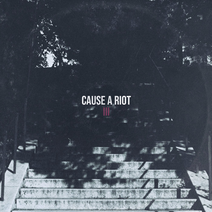 Pochette de Cause A Riot – III par Engineer Records