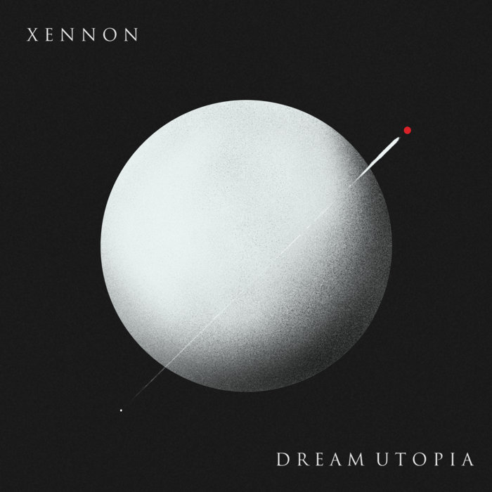 Dream Utopia | XENNON | TimeSlave Recordings