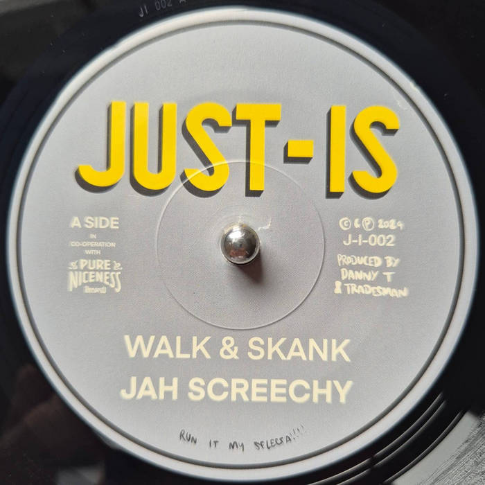 Jah Screechy - Walk & Skank (JUST-IS Records) | Jah Screechy