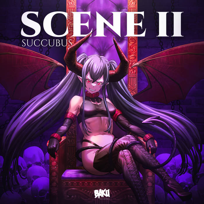 Scene II | Succubus | 獏 Baku Records