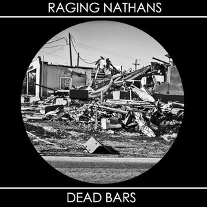 Dead Bars — Split w/ Raging Nathans