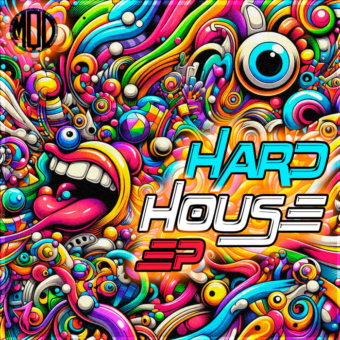 HardHouse EP MQD Records