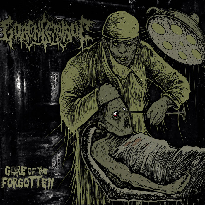 Gore of the forgotten, by GORENCEPHALIC