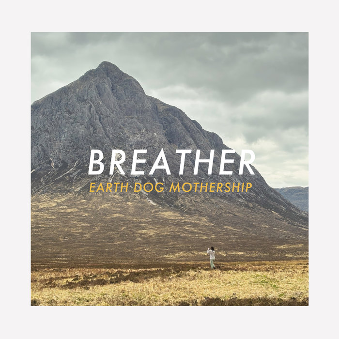 Pochette de Breather par Earth Dog Mothership