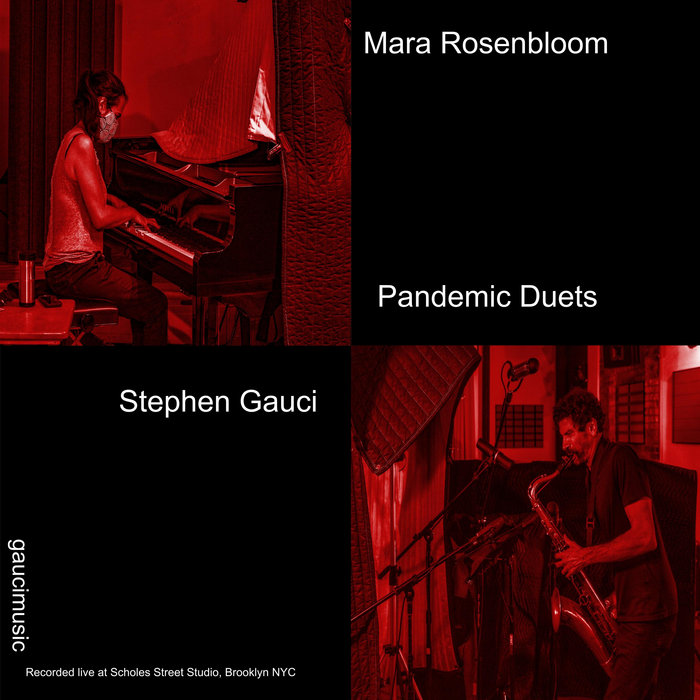 Mara Rosenbloom/Stephen Gauci, Pandemic Duets | gaucimusic