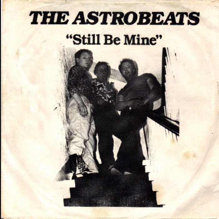 The Astrobeats – Still Be Mine Still Be Mine | The Astrobeats | Ron Sutfin